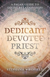 Dedicant, Devotee, Priest
