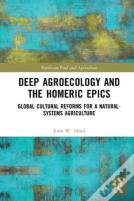 Deep Agroecology And The Homeric Epics