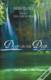 Deep Calls Unto Deep