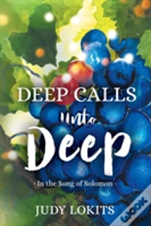 Deep Calls Unto Deep