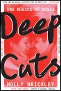 Deep Cuts - Uma Música Só Nossa - Preview