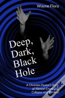 Deep, Dark, Black Hole