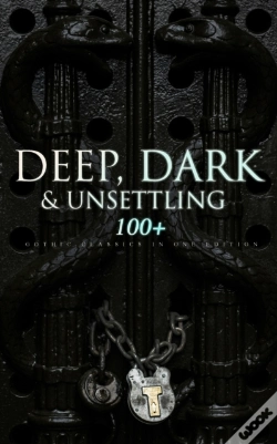 Capa do artigo Deep, Dark & Unsettling: 100+ Gothic Classics In One Edition