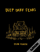 Deep Dark Fears
