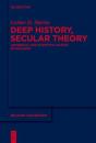 Deep History, Secular Theory - Preview