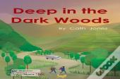 Deep In The Dark Woods