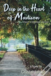 Deep In The Heart Of Madison