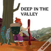Deep In The Valley