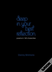 Deep In Your Best Reflection