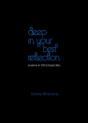 Deep In Your Best Reflection - Preview