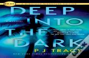 Deep Into The Dark