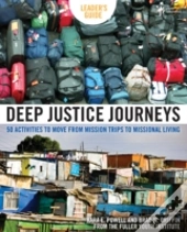 Deep Justice Journeys Leader'S Guide