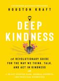 Deep Kindness