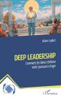 Deep Leadership : Comment Les Idées Révèlent Notre Puissance D'Agir - Preview