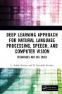 Deep Learning Approach For Natural Language Processing, Speech, And Computer Vision - Preview