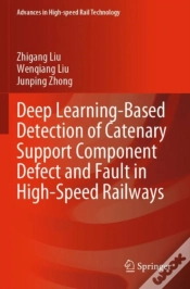 Capa do artigo Deep Learning-Based Detection Of Catenary Support Component Defect And Fault In High-Speed Railways