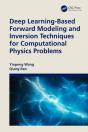 Deep Learning-Based Forward Modeling And Inversion Techniques For Computational Physics Problems - Preview