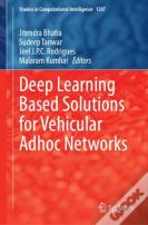 Deep Learning Based Solutions For Vehicular Adhoc Networks