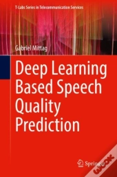 Deep Learning Based Speech Quality Prediction