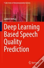 Deep Learning Based Speech Quality Prediction