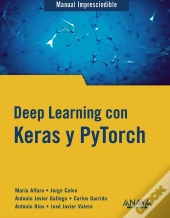 Deep Learning Con Keras Y Pytorch