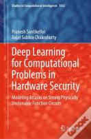 Deep Learning For Computational Problems In Hardware Security