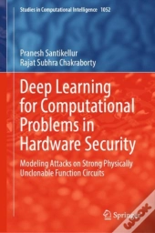 Deep Learning For Computational Problems In Hardware Security