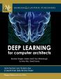 Deep Learning For Computer Architects - Preview