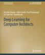 Deep Learning For Computer Architects - Preview