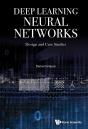 Deep Learning Neural Networks: Design And Case Studies - Preview