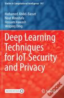 Deep Learning Techniques For Iot Security And Privacy
