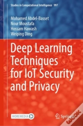 Deep Learning Techniques For Iot Security And Privacy