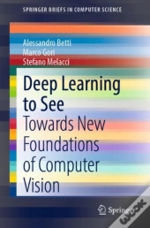 Deep Learning To See