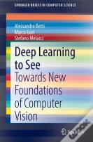 Deep Learning To See