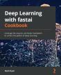 Deep Learning With Fastai Cookbook - Preview