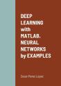 Deep Learning With Matlab. Neural Networks By Examples - Preview