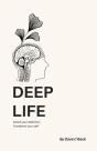 Deep Life: Direct Your Attention, Transf - Preview
