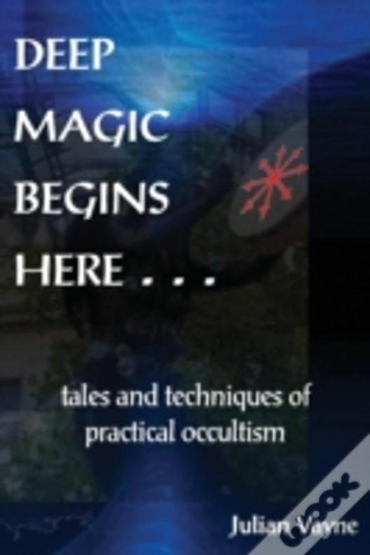Deep Magic Begins Here