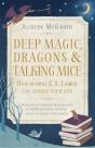 Deep Magic, Dragons And Talking Mice - Preview
