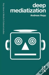 Deep Mediatization