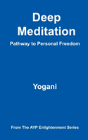 Deep Meditation - Pathway To Personal Freedom - Preview