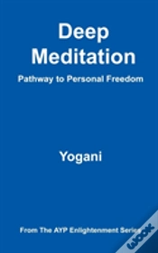 Capa do artigo Deep Meditation - Pathway To Personal Freedom