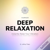 Capa do artigo Deep Relaxation: Instantly Raise Your Vibration