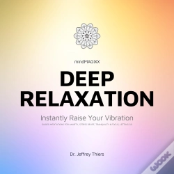 Capa do artigo Deep Relaxation: Instantly Raise Your Vibration