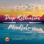 Deep Relaxation Through Mindfulness - Preview