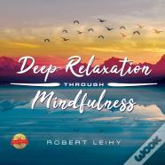 Deep Relaxation Through Mindfulness