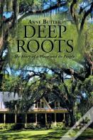 Deep Roots