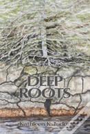 Deep Roots