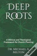 Deep Roots