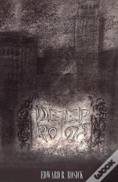 Deep Roots
